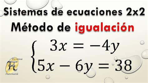 Sistema De Ecuaciones De 2x2 Por El Método De Igualación Ejercicio 2