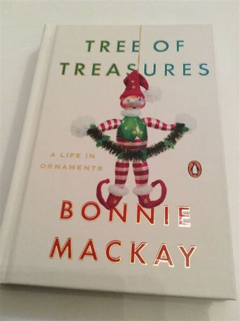 Tree Of Treasures A Life In Ornaments Bonnie Mackay 2016 Hardcover