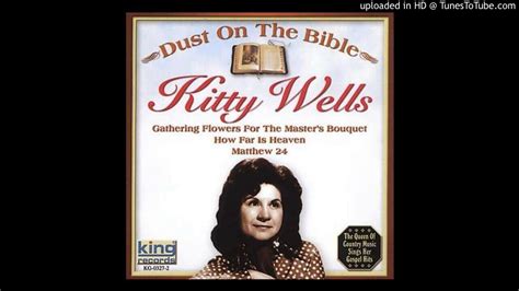 Hes Got The Whole World In His Hands Kitty Wells Youtube