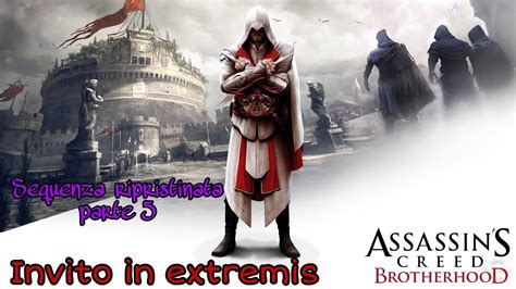 Assassin S Creed Brotherhood Sequenza Ripristinata Parte 5 Invito In