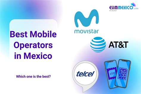 Best Mobile Operators In Mexico Updated 2024