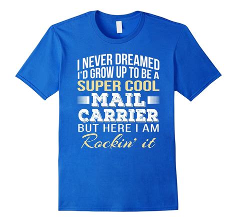 Mail Carrier T Shirt Funny T Tee 4lvs