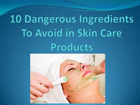10 Dangerous Ingredients To Avoid In Skin Care