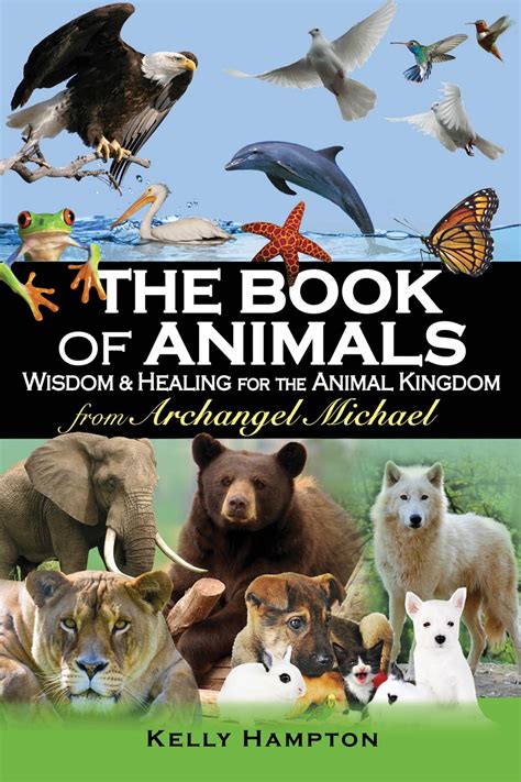 The Book Of Animals From Archangel Michael Kelly Hampton Energy Healer