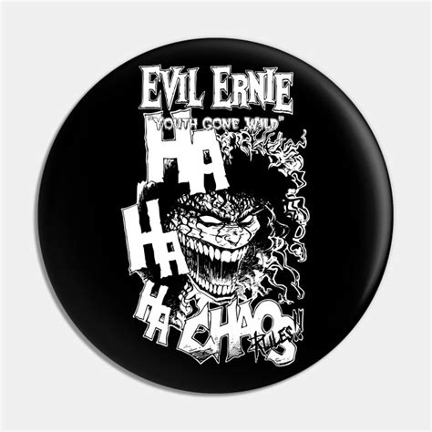 Evil Ernie Evil Ernie Pin Teepublic