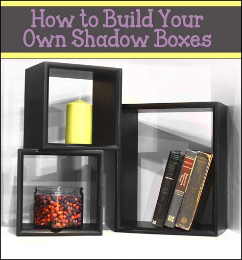 How to Build Your Own Shadow Boxes - How To Build It