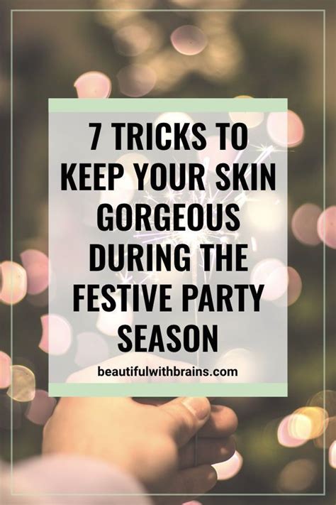 7 Skincare Tips For The Festive Party Season Best Natural Skin Care