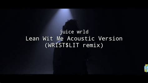 Juice Wrld Lean Wit Me Acoustic Version Lucidead Remix Youtube