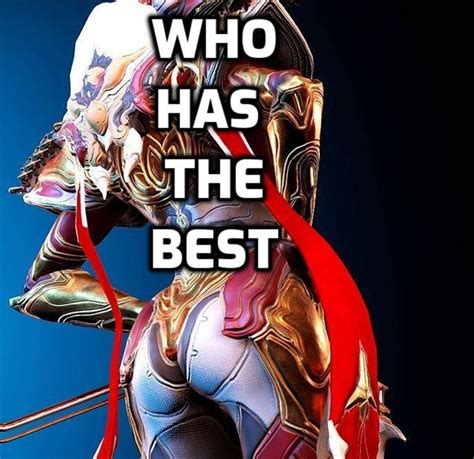 Who Has The Best Butt In Warframe Off Topic Warframe Forums
