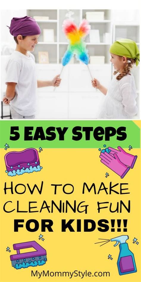 How To Make Cleaning Fun For Kids 5 Steps My Mommy Style