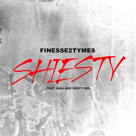 ‎shiesty Feat Kaliii And Sexyy Red Single By Finesse2tymes On Apple Music