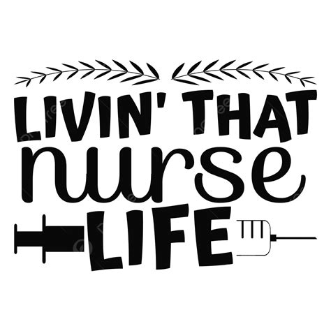 Livin That Nurse Life Svg Nurse Svg Silhouette Cameo