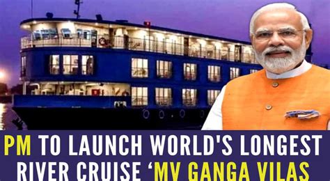 Pm Modi Flags Off ‘worlds Longest River Cruise Ganga Vilas From