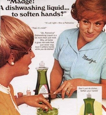 Madge For Palmolive Dishwashing Liquid You Re Soaking In It My
