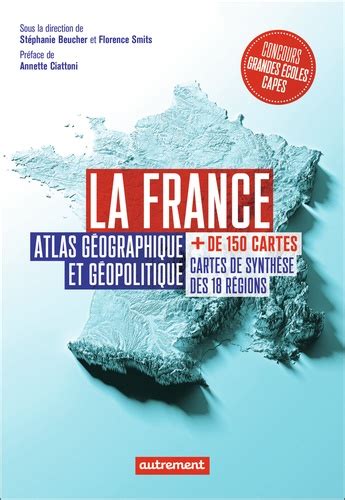 La France Atlas Géographique Et Géopolitique Stéphanie Beucher