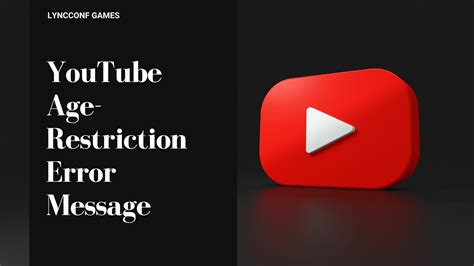 Youtube Age Restriction Error Message Lyncconf Games