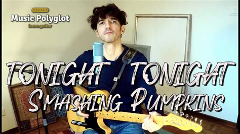 tonight tonight smashing pumpkins cover youtube