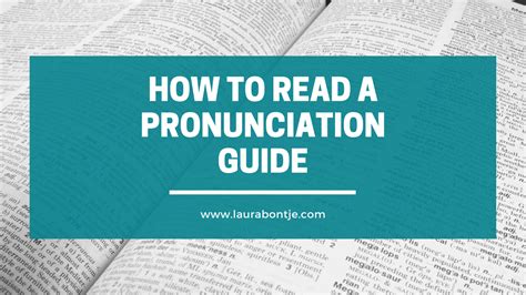 How To Read A Pronunciation Guide — Laura Bontje