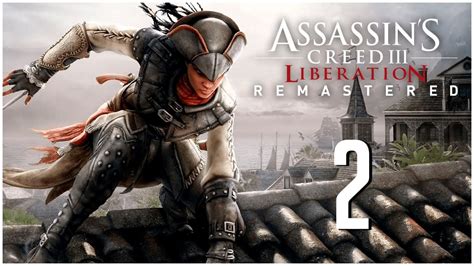 ASSASSINS CREED LIBERATION REMASTERED Gameplay Español Parte 2 YouTube