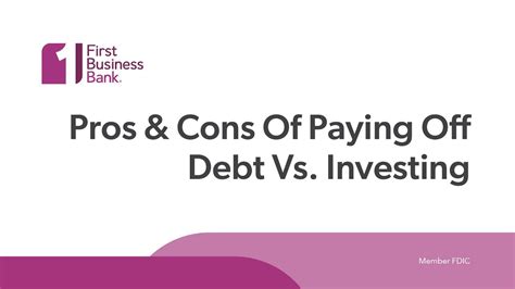 Pros And Cons Of Paying Off Debt Vs Investing First Business Bank