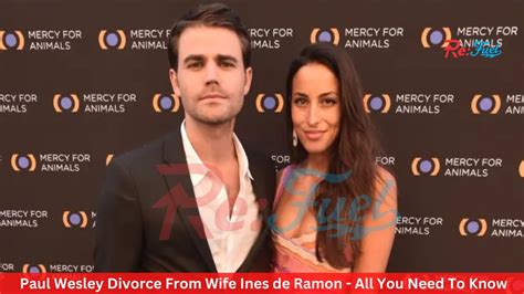 Paul Wesley Divorce From Wife Ines De Ramon All You Need To Know