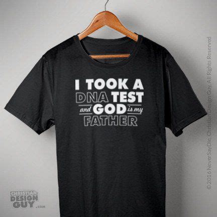 DNA TEST GOD Is My FATHER Men S Christian T Shirt Christian Tee