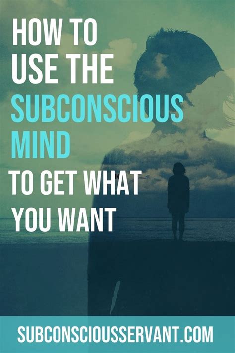 Get What You Want Using The Subconscious Mind Subconscious Mind Law