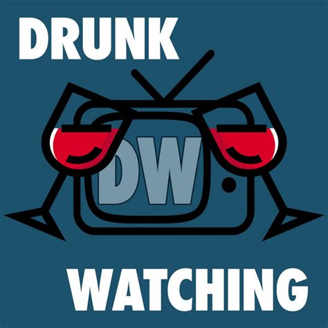 Drunk Watching Podcast On Spotify