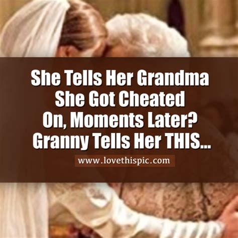 She Tells Her Grandma She Got Cheated On Moments Later Granny Tells Her This