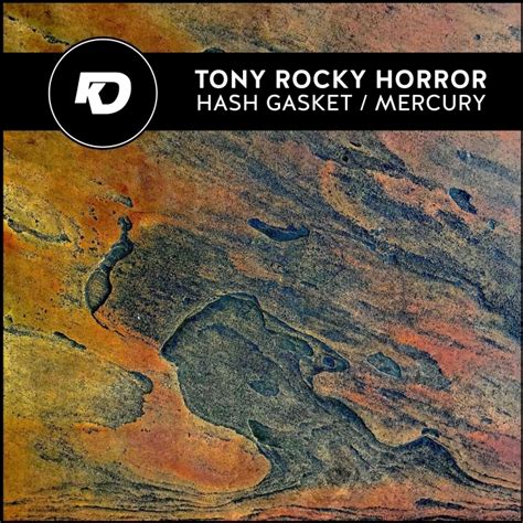 Hash Gasketmercury By Tony Rocky Horror On Mp3 Wav Flac Aiff