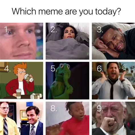 What Meme Are You Today 9gag