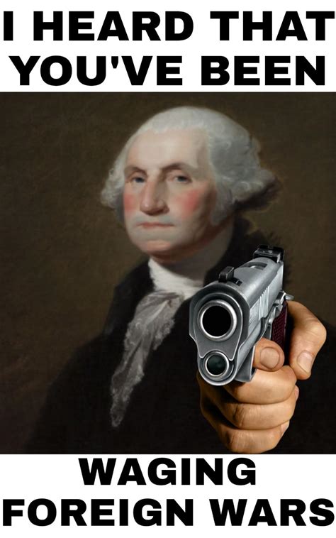 George Washington When He Finds Out That America Hasnt Been