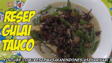 Resep Gulai Tauco Padang Ala Resep Masakan Indonesia