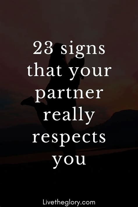 23 Signs That Your Partner Really Respects You Live The Glory
