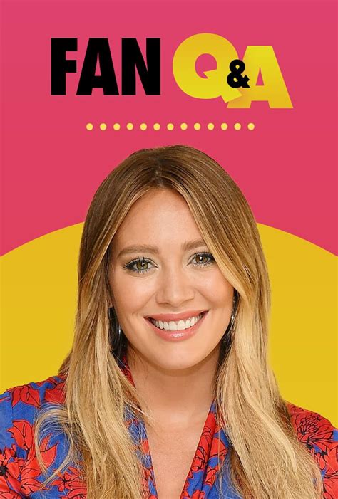 Hilary Duff Answers Your Fan Questions 2022
