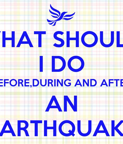 Waiving your right lets colleges know that you will never try to read your recommendations. WHAT SHOULD I DO BEFORE,DURING AND AFTER AN EARTHQUAKE ...