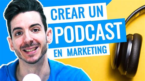 Qué Es Un Podcast Y Por Qué Debes Usarlo En Marketing Digital Youtube
