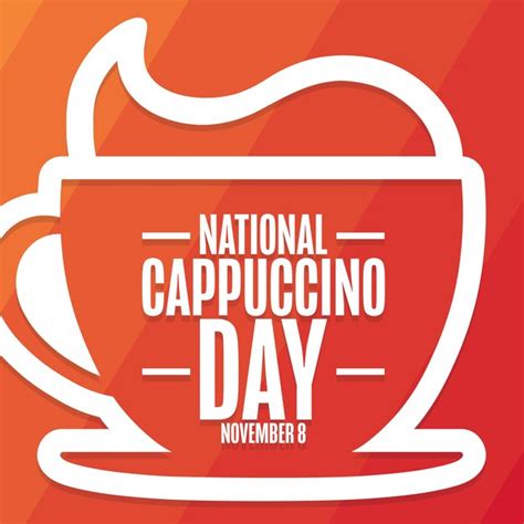 Premium Vector National Cappuccino Day November 8 Holiday Concept