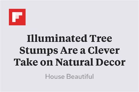 Illuminated Tree Stumps Are A Clever Take On Natural Decor Nature