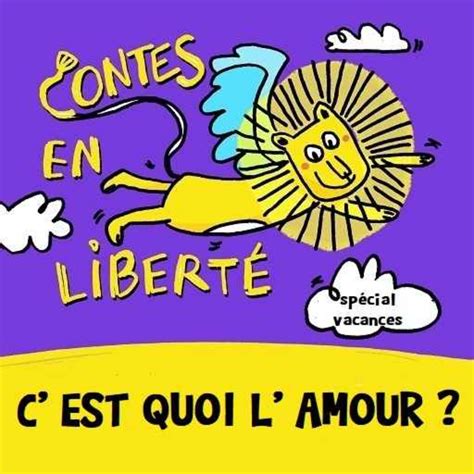 Cest Quoi Lamour Contes En Liberté On Acast
