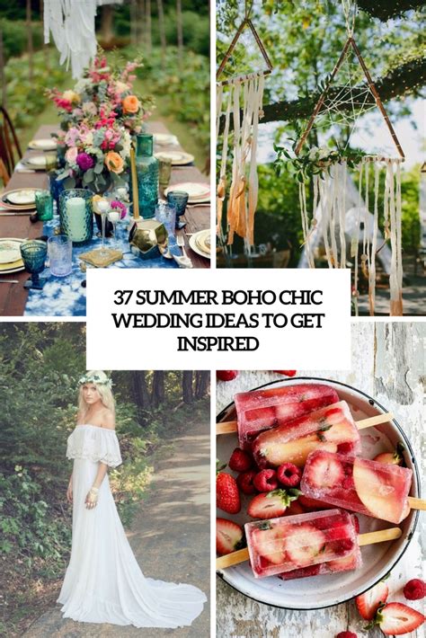 37 Summer Boho Chic Wedding Ideas To Get Inspired Weddingomania