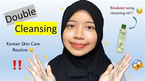 Double Cleansing 5 Things You Need To Know Full Tutorial Double