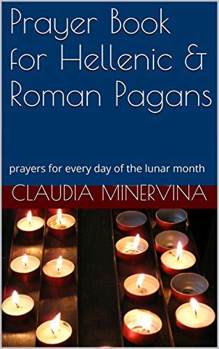 Amazon Prayer Book For Hellenic And Roman Pagans Prayers For Every Day