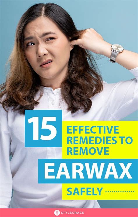 15 Effective Home Remedies To Remove Ear Wax Safely Ear Wax