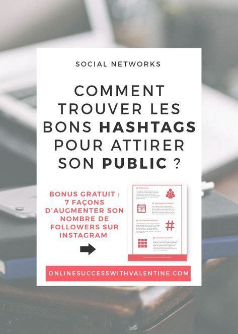 Management Comment Trouver Les Bons Hashtags Pour Attirer Son Public Sur Instagram