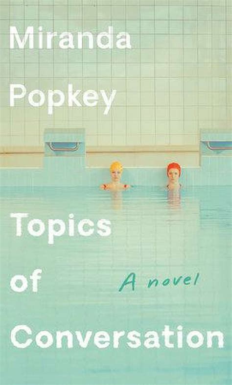 ‘topics Of Conversation’ Reveal Striking Truths In Author’s Debut Novel