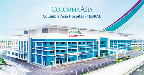 It is the second columbia asia hospital in the johor bahru vicinity. Tebrau - Columbia Asia Private Hospital Malaysia