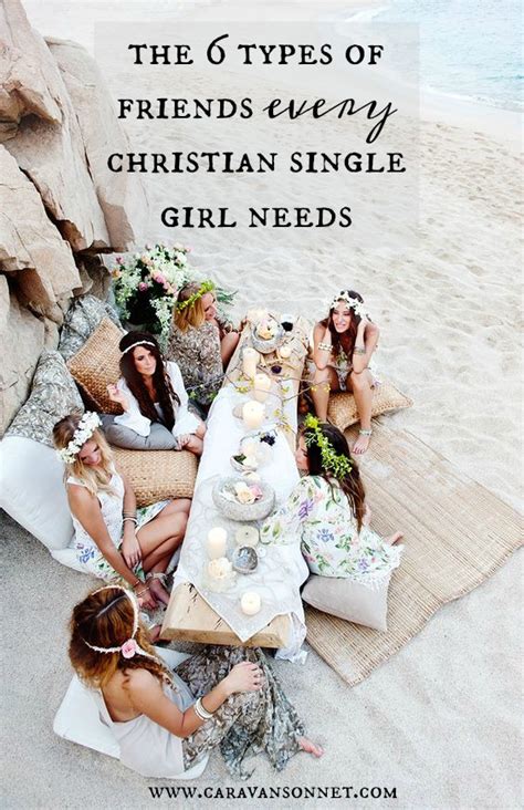 the 6 types of friends every christian single girl needs caravan sonnet