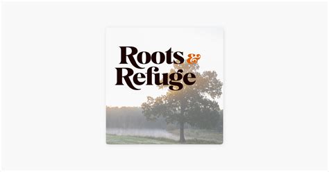 ‎roots And Refuge Podcast On Apple Podcasts