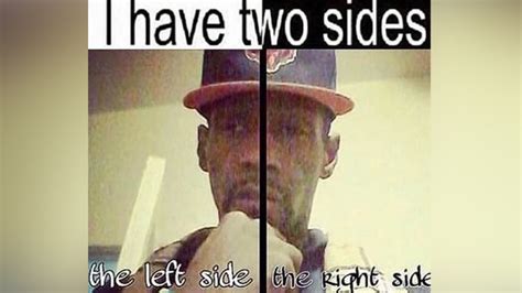 I Have Two Sides Trending Images Gallery List View Know Your Meme